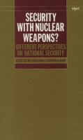 Security with nuclear weapons? : different perspectives on national security /