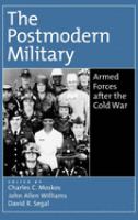 The postmodern military : armed forces after the Cold War /