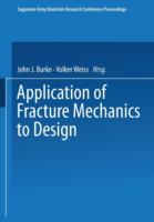 Application of fracture mechanics to design /