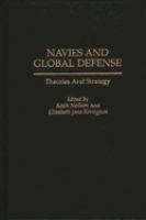 Navies and global defense : theories and strategy /
