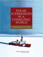 Polar icebreakers in a changing world an assessment of U.S. needs /