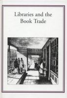 Libraries and the book trade /