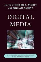 Digital media technological and social challenges of the interactive world /