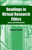 Readings in virtual research ethics : issues and controversies /