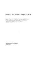 Flood studies conference : papers and discussion on the Flood studies report and discussion on Reservoir flood standards; proceedings. [Editor: Thelma J. Darwent].
