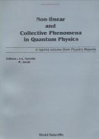 Non-linear and collective phenomena in quantum physics /