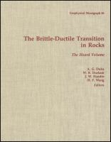 The Brittle-ductile transition in rocks : the Heard volume /