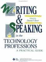 Writing and speaking in the technology professions : a practical guide /