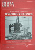 3rd International Conference on Hydrocyclones : proceedings of the 3rd International Conference on Hydrocyclones, held at Oxford, England, 30 September-2 October, 1987 /