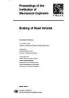 Braking of road vehicles : international conference, 23-24 March 1993, Institution of Mechanical Engineers, Birdcage Walk, London /