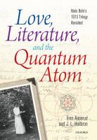 Love, literature, and the quantum atom : Niels Bohr's 1913 trilogy revisited /