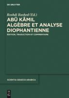 Algèbre et analyse diophantienne : édition, traduction et commentaire /