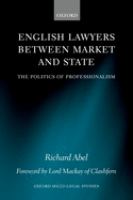 English lawyers between market and state : the politics of professionalism /
