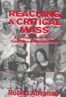 Reaching a critical mass : a critical analysis of television entertainment /