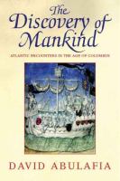 The discovery of mankind : Atlantic encounters in the age of Columbus /