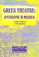 Greek theatre : Antigone & Medea /
