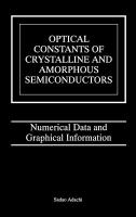 Optical constants of crystalline and amorphous semiconductors : numerical data and graphical information /