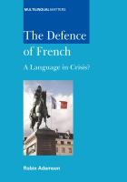 The defence of French a language in crisis? /