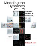 Modeling the dynamics of life : calculus and probability for life scientists /