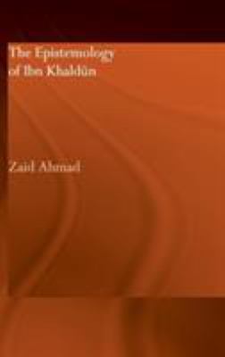 The epistemology of Ibn Khaldūn /