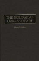 The biological origins of art /