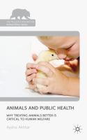 Animals and public health why treating animals better is critical to human welfare /