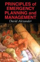 Principles of emergency planning and management /