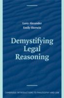 Demystifying legal reasoning /