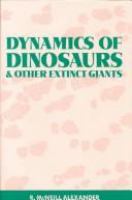 Dynamics of dinosaurs and other extinct giants /