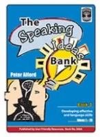 The speaking ideas bank : developing effective oral language skills /