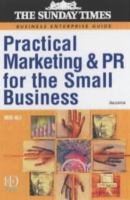 Practical marketing and public relations for the small business /