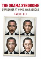 The Obama syndrome : surrender at home, war abroad /