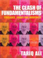 The clash of fundamentalisms : crusades, jihads and modernity /