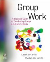 Group work : a practical guide to developing groups in agency settings /