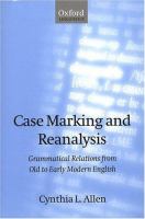 Case marking and reanalysis : grammatical relations from Old to early modern English /