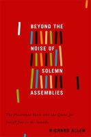 Beyond the noise of solemn assemblies : the Protestant ethic and the quest for social justice in Canada /