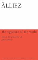 The signature of the world, or, What is Deleuze and Guattari's philosophy? /