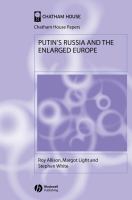 Putin's Russia and the enlarged Europe /