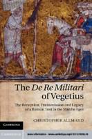 The De re militari of Vegetius the reception, transmission and legacy of a Roman text in the Middle Ages /