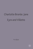 Charlotte Bronte: Jane Eyre and Villette : A casebook /