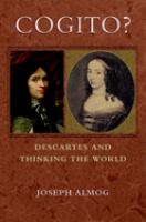 Cogito : Descartes and thinking the world /