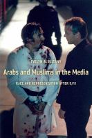 Arabs and Muslims in the media : race and representation after 9/11 /