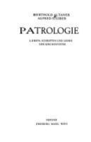 Patrologie : Leben, Schriften und Lehre der Kirchenväter /