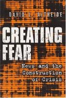 Creating fear : news and the construction of crisis /