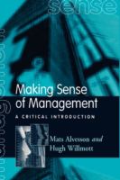 Making sense of management : a critical introduction /