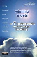 Winning angels : the seven fundamentals of early-stage investing /