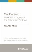 The platform : the radical legacy of the Polynesian Panthers /