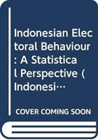 Indonesian electoral behaviour : a statistical perspective /
