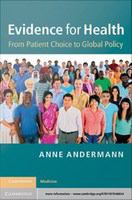 Evidence for health from patient choice to global policy /