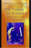 The powers of distance : cosmopolitanism and the cultivation of detachment /